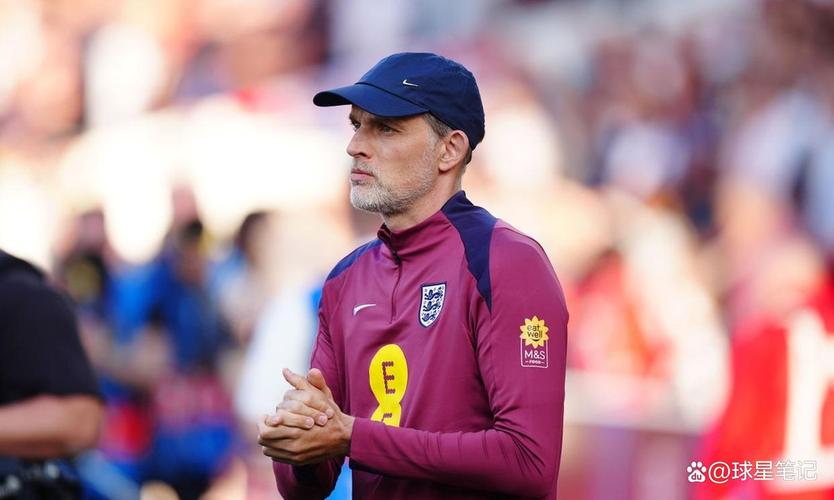 图赫尔：现要重新思考英格兰世界杯26人名单，会做正确决定